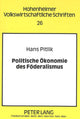 Book cover of: Politische Oekonomie des Foederalismus