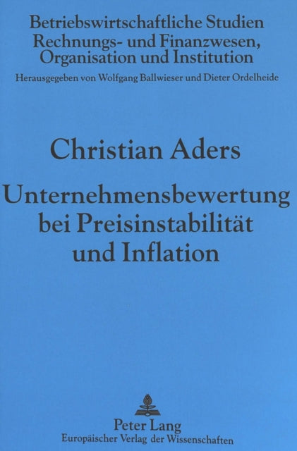 Book cover of: Unternehmensbewertung bei Preisinstabilitaet und Inflation. By: Christian Aders