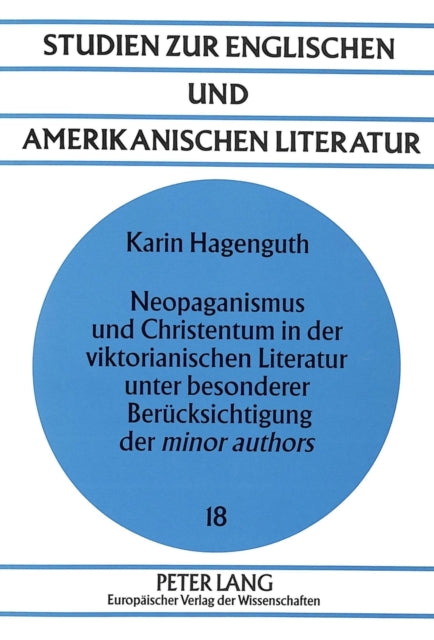 Book cover of: Neopaganismus und Christentum in der viktorianischen Literatur unter besonderer Beruecksichtigung der «minor authors»