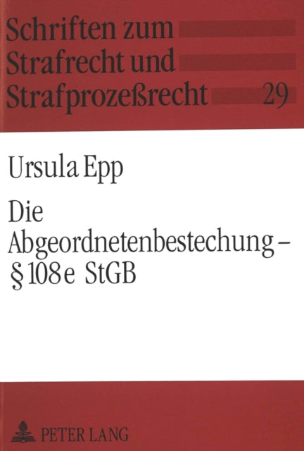 Book cover of: Die Abgeordnetenbestechung -  108e StGB