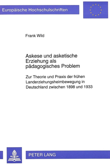 Book cover of: Askese und asketische Erziehung als paedagogisches Problem
