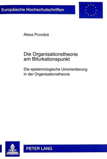 Book cover of: Die Organisationstheorie am Bifurkationspunkt. By: Alexa Providoli