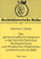 Book cover of: Das gemeinschaftliche Testament in der hoechstrichterlichen Rechtsprechung zum Preuischen Allgemeinen Landrecht und zum BGB