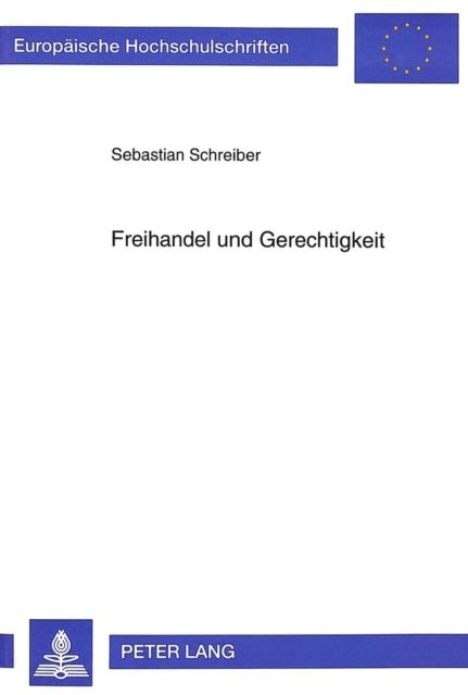 Book cover of: Freihandel und Gerechtigkeit. By: Sebastian Schreiber