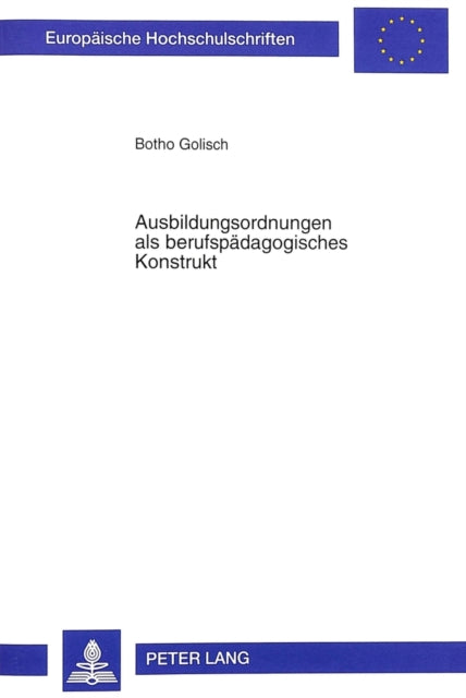 Book cover of: Ausbildungsordnungen als berufspaedagogisches Konstrukt