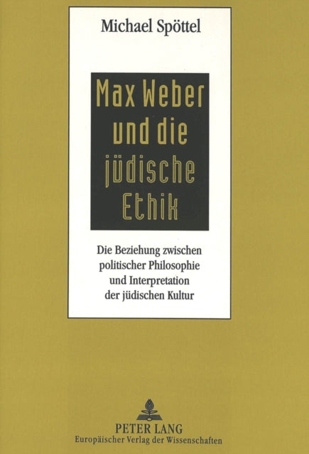 Book cover of: Max Weber und die juedische Ethik