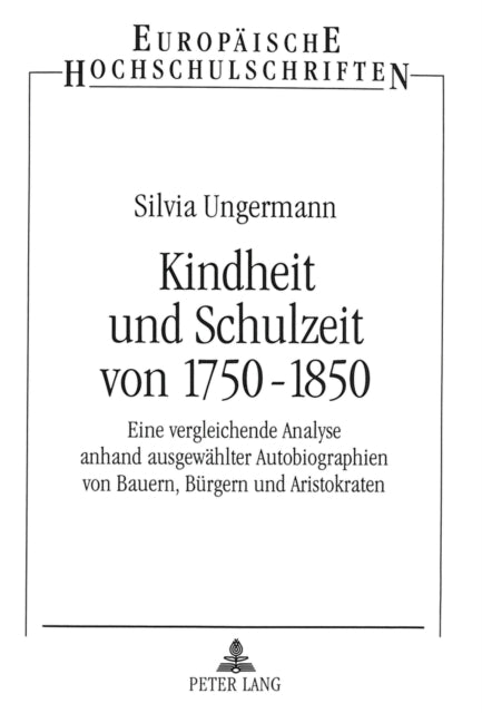 Book cover of: Kindheit und Schulzeit von 1750-1850