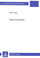 Book cover of: Kultur auf der Spur