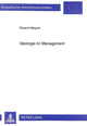 Book cover of: Ideologie Im Management. By: Roland Wegner