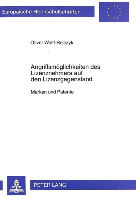Book cover of: Angriffsmoeglichkeiten des Lizenznehmers auf den Lizenzgegenstand