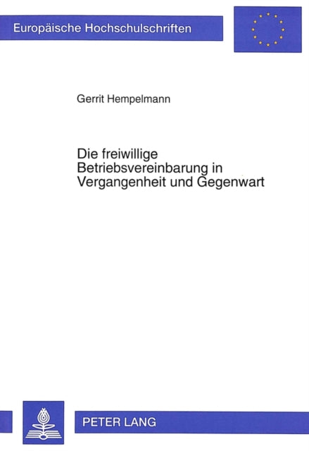 Book cover of: Die freiwillige Betriebsvereinbarung in Vergangenheit und Gegenwart