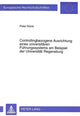 Book cover of: Controllingbezogene Ausrichtung Eines Universitaeren Fuehrungssystems Am Beispiel Der Universitaet Regensburg