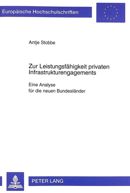 Book cover of: Zur Leistungsfaehigkeit privaten Infrastrukturengagements