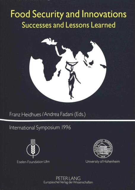 Book cover of: Food Security and Innovations. By: F. Heidhues