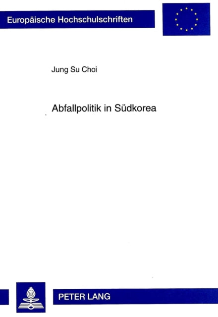 Book cover of: Abfallpolitik in Suedkorea. By: Jung Su Choi
