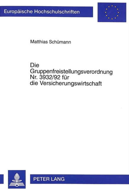 Book cover of: Die Gruppenfreistellungsverordnung Nr. 3932/92 Fuer Die Versicherungswirtschaft