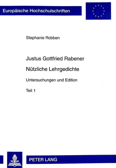 Book cover of: Justus Gottfried Rabener- «Nuetzliche Lehrgedichte»
