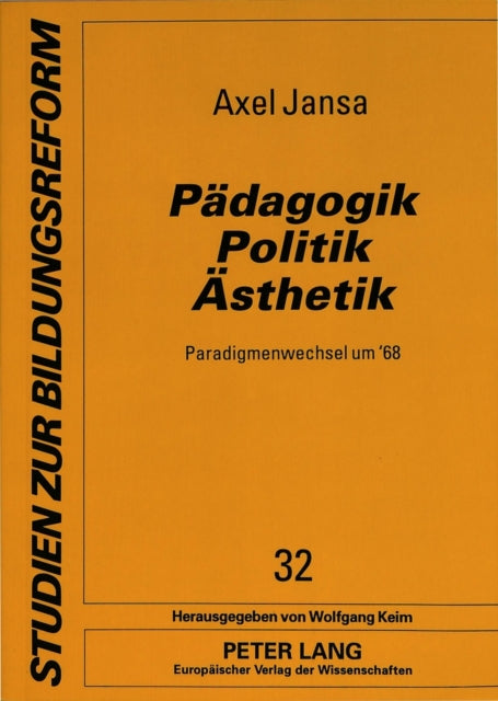 Book cover of: Paedagogik - Politik - Aesthetik-. By: Axel Jansa