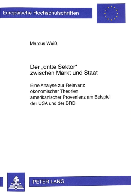 Book cover of: Der «Dritte Sektor» Zwischen Markt Und Staat. By: Marcus Weiss