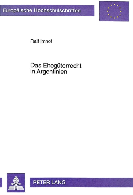 Book cover of: Das Ehegueterrecht in Argentinien