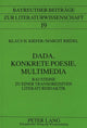 Book cover of: Dada, Konkrete Poesie, Multimedia