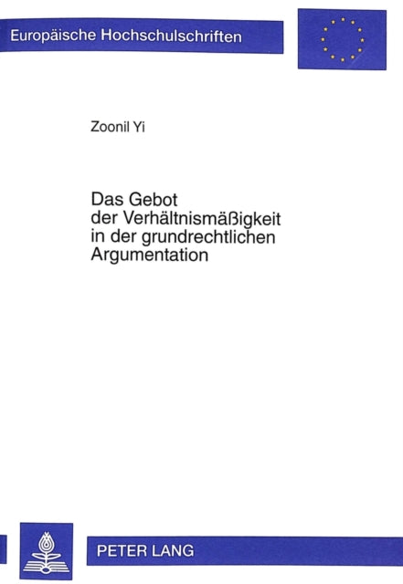 Book cover of: Gebot Der Verhaeltnismaeßigkeit in Der Grundrechtlichen Argumentation