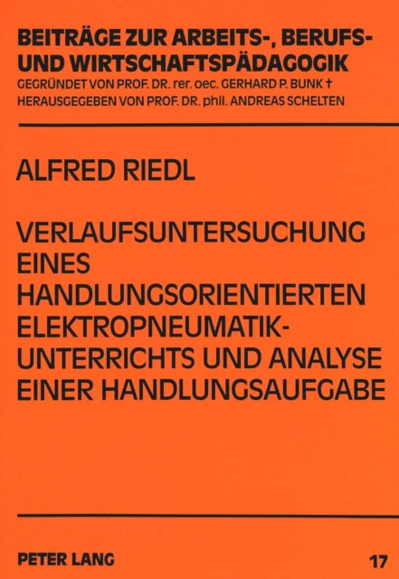 Book cover of: Verlaufsuntersuchung eines handlungsorientierten Elektropneumatikunterrichts und Analyse einer Handlungsaufgabe