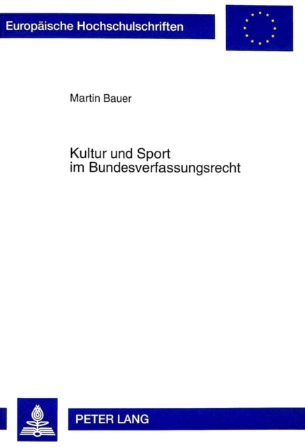 Book cover of: Kultur Und Sport Im Bundesverfassungsrecht. By: Martin Bauer