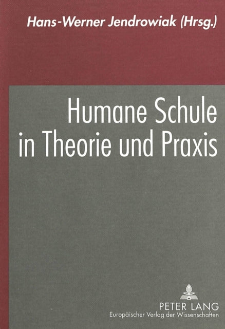 Book cover of: Humane Schule in Theorie Und Praxis