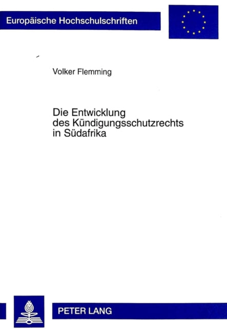 Book cover of: Die Entwicklung Des Kuendigungsschutzrechts in Suedafrika