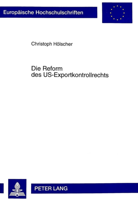Book cover of: Die Reform Des Us-Exportkontrollrechts