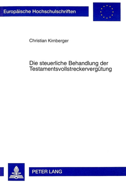 Book cover of: Die Steuerliche Behandlung Der Testamentsvollstreckerverguetung. By: Christian Kirnberger