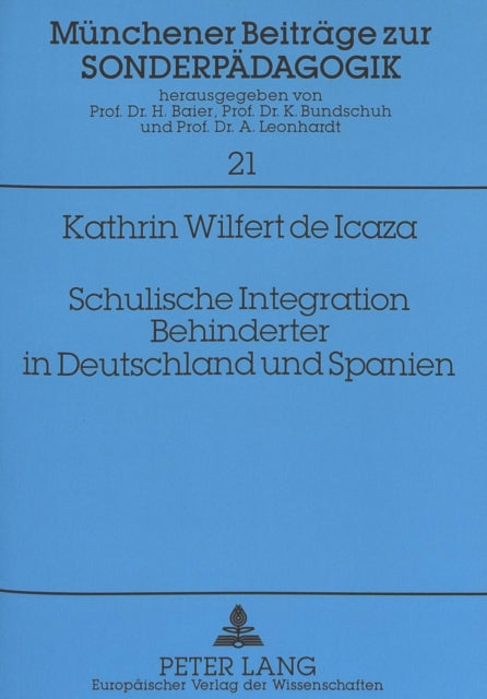Book cover of: Schulische Integration Behinderter in Deutschland und Spanien. By: Kathrin Wilfert de Icaza
