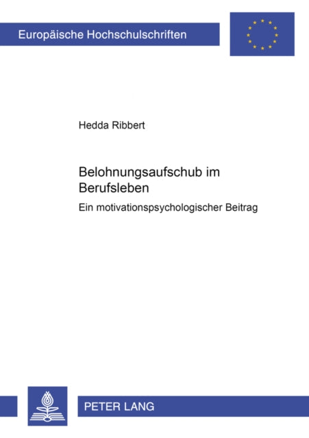 Book cover of: Belohnungsaufschub im Berufsleben. By: Hedda Ribbert