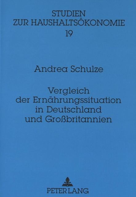 Book cover of: Vergleich der Ernaehrungssituation in Deutschland und Grobritannien. By: Andrea Schulze