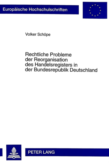 Book cover of: Rechtliche Probleme Der Reorganisation Des Handelsregisters In Der Bundesrepublik Deutschland