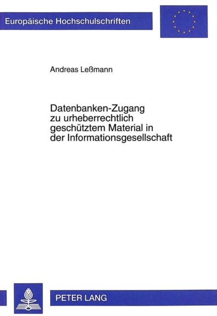 Book cover of: Datenbanken-Zugang Zu Urheberrechtlich Geschuetztem Material in Der Informationsgesellschaft