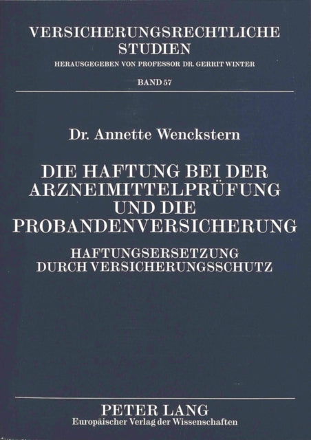 Book cover of: Haftung Bei Der Arzneimittelpruefung Und Die Probandenversicherung. By: Annette Wenckstern