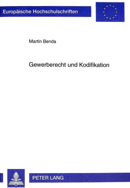 Book cover of: Gewerberecht Und Kodifikation. By: Martin Benda