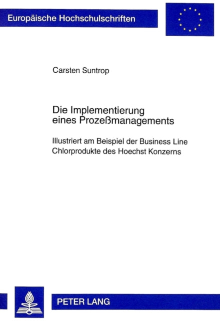 Book cover of: Die Implementierung Eines Prozeßmanagements. By: Carsten Suntrop