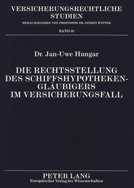 Book cover of: Die Rechtsstellung des Schiffshypothekenglaeubigers im Versicherungsfall