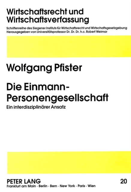 Book cover of: Die Einmann-Personengesellschaft. By: Wolfgang Pfister
