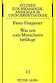 Book cover of: Was uns zum Menschsein befaehigt. By: Franz Hargasser