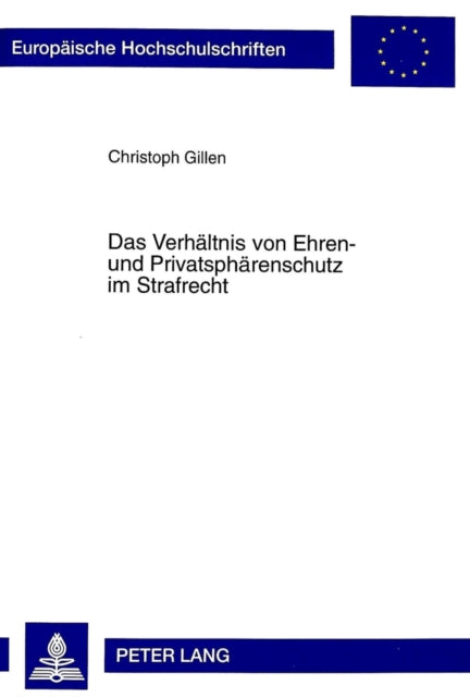 Book cover of: Das Verhaeltnis Von Ehren- Und Privatsphaerenschutz Im Strafrecht