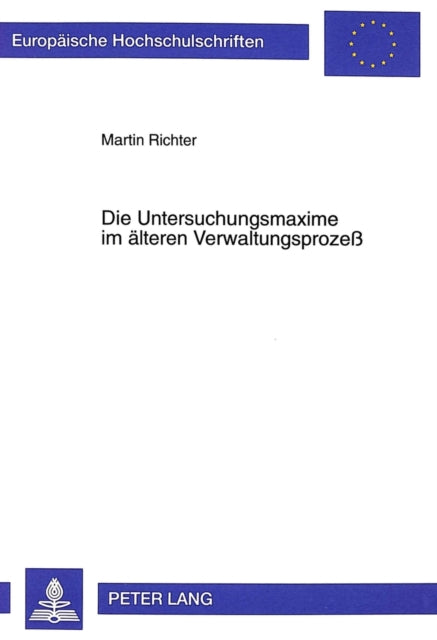 Book cover of: Die Untersuchungsmaxime Im Aelteren Verwaltungsprozeß. By: Martin Richter