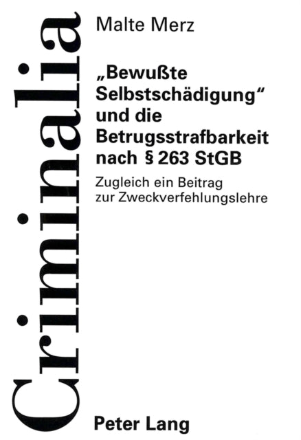Book cover of: «Bewute Selbstschaedigung» und die Betrugsstrafbarkeit nach  263 StGB. By: Malte Merz