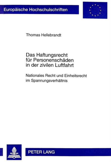 Book cover of: Das Haftungsrecht Fuer Personenschaeden in Der Zivilen Luftfahrt