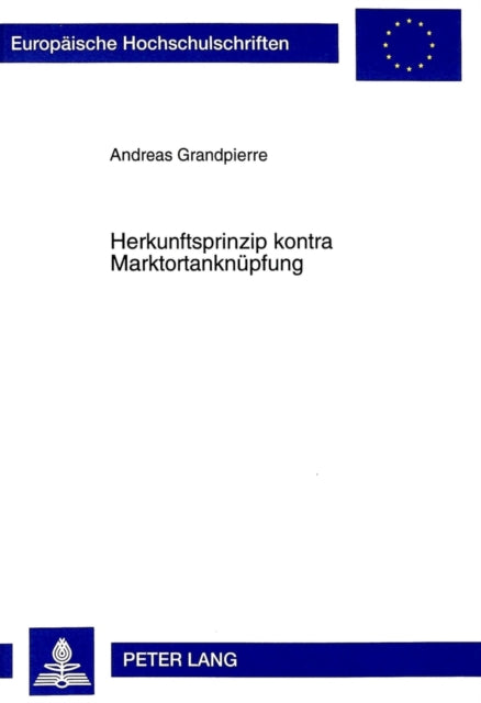 Book cover of: Herkunftsprinzip Kontra Marktortanknuepfung. By: Andreas Grandpierre