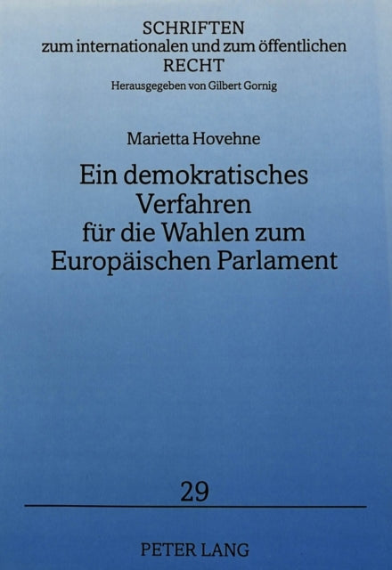 Book cover of: Ein demokratisches Verfahren fuer die Wahlen zum Europaeischen Parlament. By: Marietta Hovehne