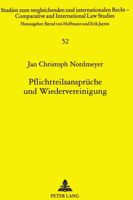 Book cover of: Pflichtteilsansprueche und Wiedervereinigung. By: Jan Christoph Nordmeyer
